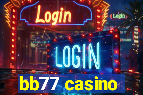 bb77 casino